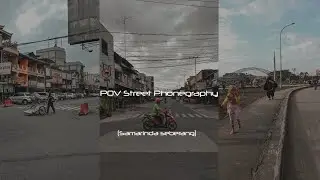 POV Street Phonegraphy | motret random di samarinda seberang | Shot on Redmi 9