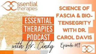 Ep.19- The Science of Fascia and Biotensegrity