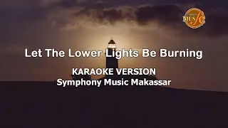 Let The Lower Lights Be Burning - KARAOKE VERSION