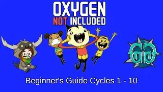 ONI Beginners Guide - Cycles 1 - 10
