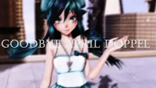 [MMD] Goodbye April Doppel