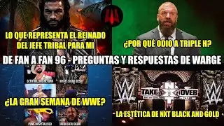 De Fan a Fan 96 - Preguntas y Respuestas de Warge