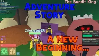 Adventure Story | A New Beginning!