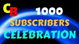 1000 SUBSCRIBERS CELEBRATION!
