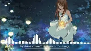 Aaj Ki Raat X Love Tonight (Remix) | DJ Shreya | Don | Shahrukh Khan | Priyanka Chopra | Beats City