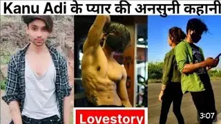 Who is kanu adi ❣️ love story #famkanu #kanuadi