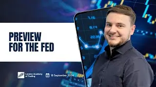 Preview for the FED on 18/09/2024