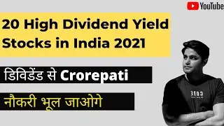 20 Dividend Stocks in 2021 with high Dividend Yield - Top Dividend Paying Stocks in India 