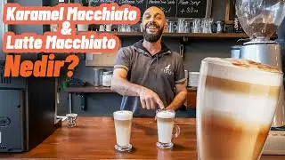 Karamel Macchiato ve Latte Macchiato Nedir? Nasıl yapılır?