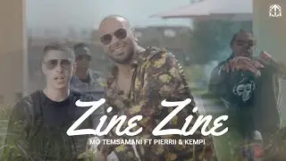 MO TEMSAMANI FT. PIERRII & KEMPI - ZINE ZINE(PROD. ZikoBeatz)[Exclusive Music Video]