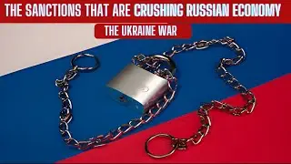 How the Ukraine War is Devastating the Russian Economy | Sanctions | Russian Economy in Free Fall |