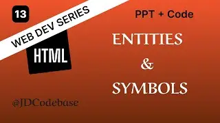 Entities & Symbols in HTML – HTML Tutorial for Beginners | Web Development Series | JDCodebase