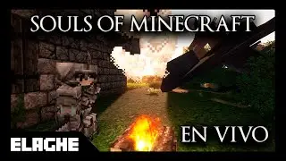 ¡SOULS OF MINECRAFT LA EXPERIENCIA DE DARK SOULS!