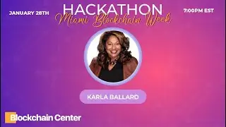 Miami Blockchain Week Hackathon - Karla Ballard