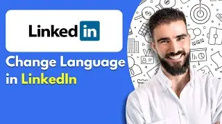 How to Change Language in LinkedIn (2025)