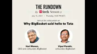 The Rundown by ETtech (July 15): Why BigBasket said hello to Tata