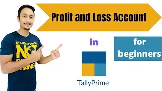 Tally Prime - Profit and Loss Account for Beginners