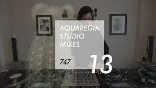 Aquaregia Studio Mix No. 13: 747