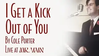 I Get a Kick Out of You | Piano and Vocal Cover - Smooth Jazz Music