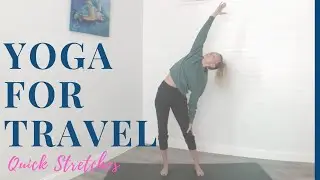 YOGA FOR TRAVEL| QUICK STRETCHES | Nina Elise Yoga