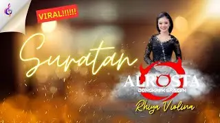 SURATAN - ALROSTA DONGKREK SRAGEN || RHIYA VIOLINA||ALFA 1 AUDIO || MONICA MULTIMEDIA
