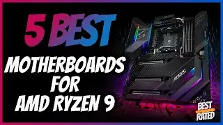 5 Best Motherboards for AMD Ryzen 9