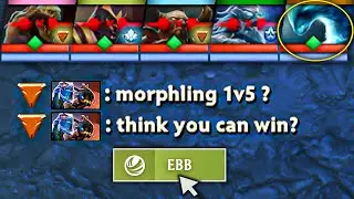 When Team is gone but You're the EBB Morphling!