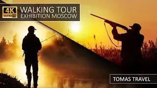 HUNTING & FISHING IN RUSSIA 2023 EXHIBITION MOSCOW 4K