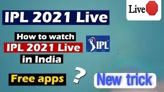 IPL 2021 Live from UAE - IPL 2021 Live Free kaise dekhe
