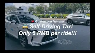 Only $1 USD!!! U can take a self-driving taxi for a ride in Gunagzhou.