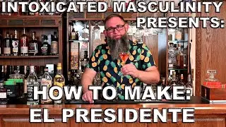 How to Make El Presidente