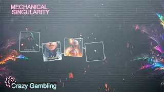 Mechanical Singularity - Crazy Gambling [Evolve]