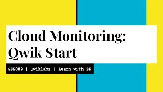 Cloud Monitoring: Qwik Start | Qwiklabs | GSP089
