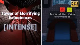 EToH: Tower of Horrifying Experiences (ToHE) | 4K