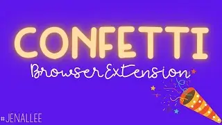 Confetti? Yes, Please! Check Out This Awesome Extension 🎉
