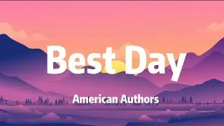 American Authors - Best Day