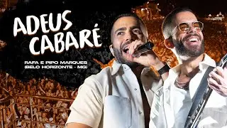 Adeus Cabaré - Rafa e Pipo Marques (Belo Horizonte - MG)