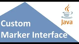 When should we consider creating our own Marker Interface in Java