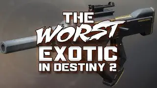 The WORST Exotic In Destiny 2??