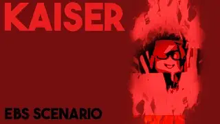 KAISER   A mini EBS scenario