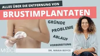 Entfernung von Brustimplantaten - mit Dr. Maria Boyce