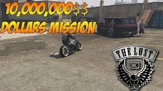 10,000,000$$ MISSION - GTA 5 THE LOST MC