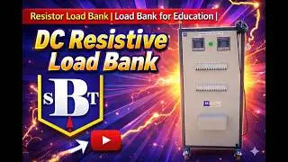 Resistor Load Bank I Load Bank for Education I DC Resistive Load Bank