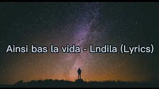 Ainsi bas la vida - Indila (Lyrics)