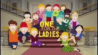 One For The Ladies South Park intro