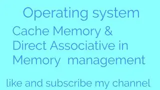 L26: Cache Memory | direct associative | set-associative | fully  associative in Operating system