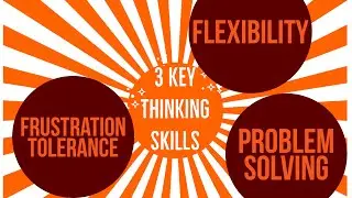 Three Key Thinking Skills and How To Improve Your Own Thinking Skills