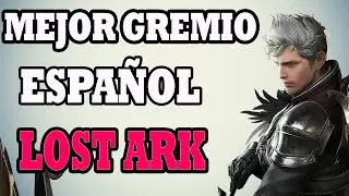 MEJOR GREMIO LOST ARK ESPAÑOL (MEJOR CLAN)