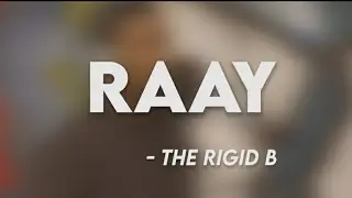 The Rigid B - Raay | Prod by Nody Beats | teaser