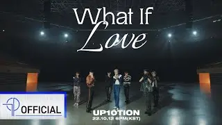 UP10TION (업텐션) 'What If Love' MV TEASER Ⅱ